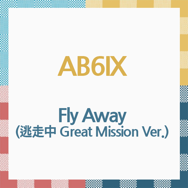 AB6IX Japan 1st Single Fly Away Tosochu Great Mission Anime Edition CD