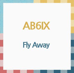 AB6IX Japan 1st Single Fly Away Tosochu Great Mission Anime Edition CD
